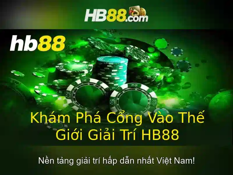 Trải nghiệm game hb88