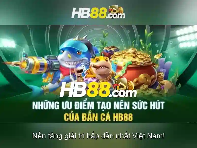 HB88 - Ứng Dụng HB88 Slot Đa Dạng, Trải Nghiệm Thật Sự Cực Hấp Dẫn