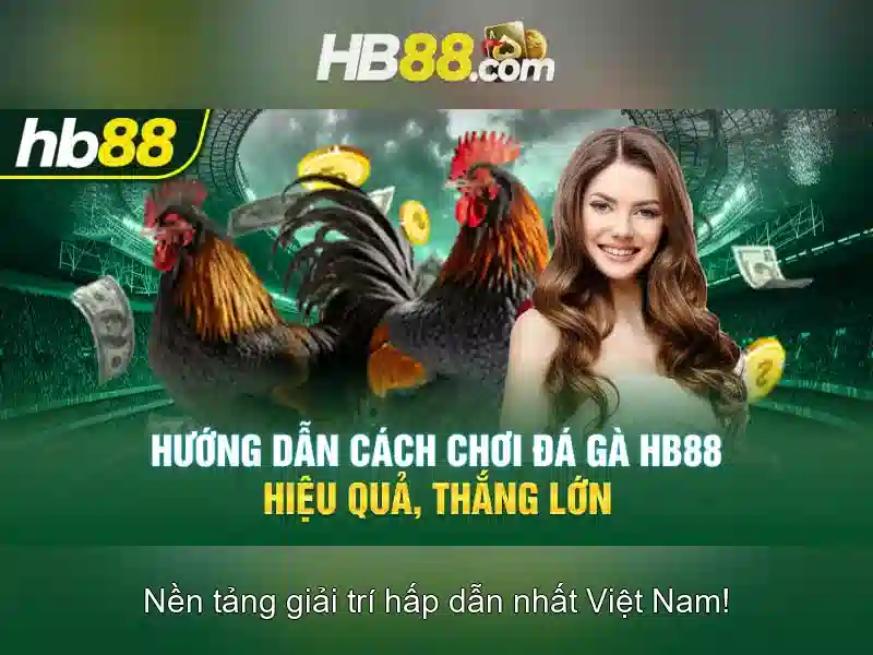 HB88 - Trải Nghiệm Chơi Slot Đỉnh Cao, Hỗ Trợ 24/7, hb88 Uy Tín Số 1